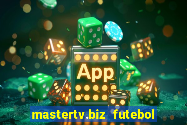 mastertv.biz futebol ao vivo